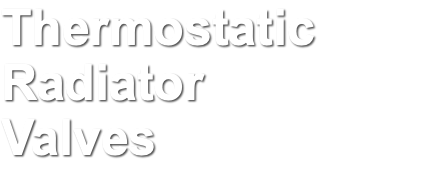 Thermostatic Radiator Valves